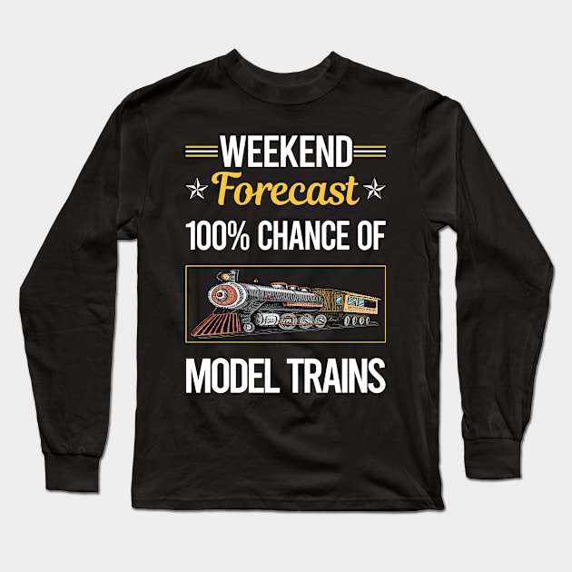 Funny Weekend Model Train Trains Railroad Railway Long Sleeve T-Shirt by lainetexterbxe49